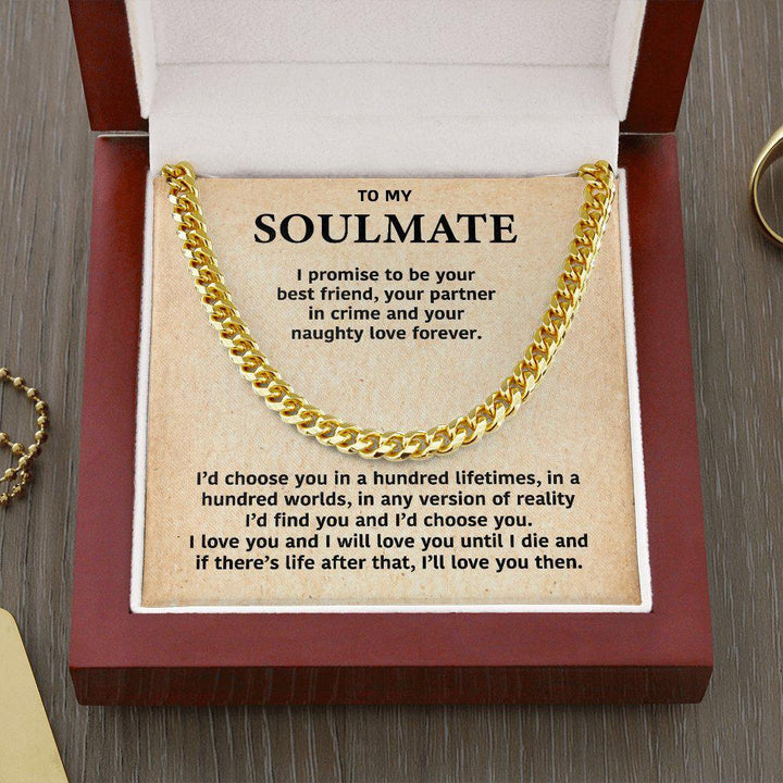 To My Soulmate- Cuban Link Chain Necklace-I Promise To Be Your Bestfriend