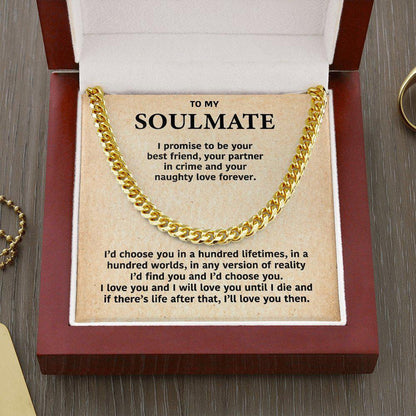 To My Soulmate- Cuban Link Chain Necklace-I Promise To Be Your Bestfriend